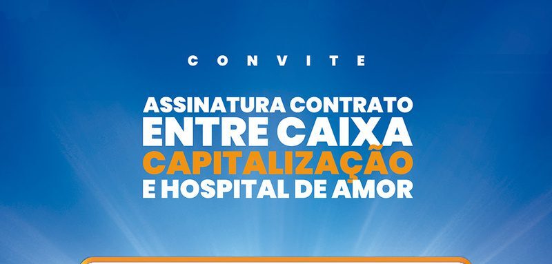 evento parceria filantrópica hospital do amor e caixa 2026